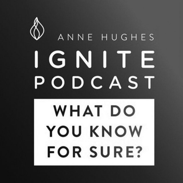 Podcast Anne Hughes Ignite