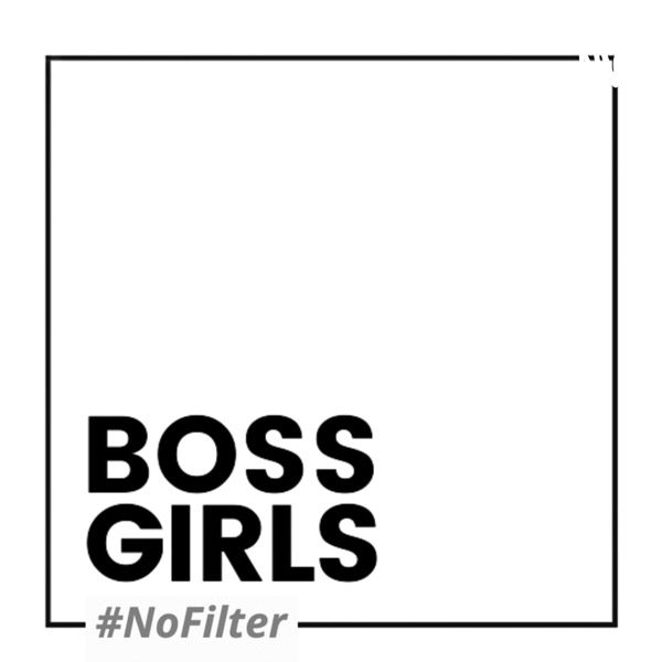 Podcast Boss Girls #NoFilter
